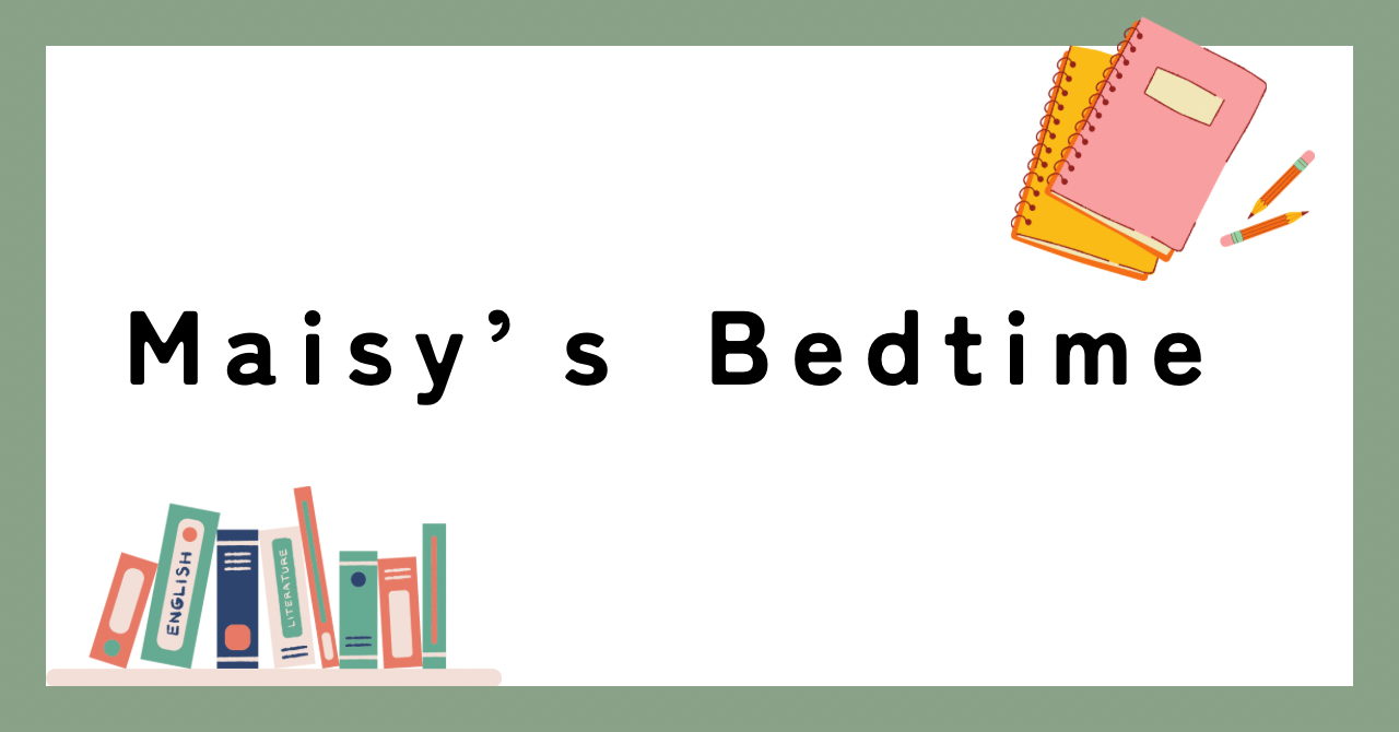 英語絵本メイシー| Maisy'ｓ Bedtime | ことばドロップ